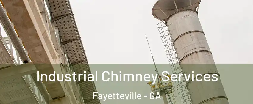  Industrial Chimney Services Fayetteville - GA